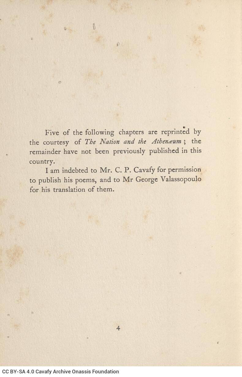 22 x 14 cm; 2 s.p. + 80 p. + 2 s.p., l. 1 bookplate CPC, author’s written dedication to C. P. Cavafy in English with pencil